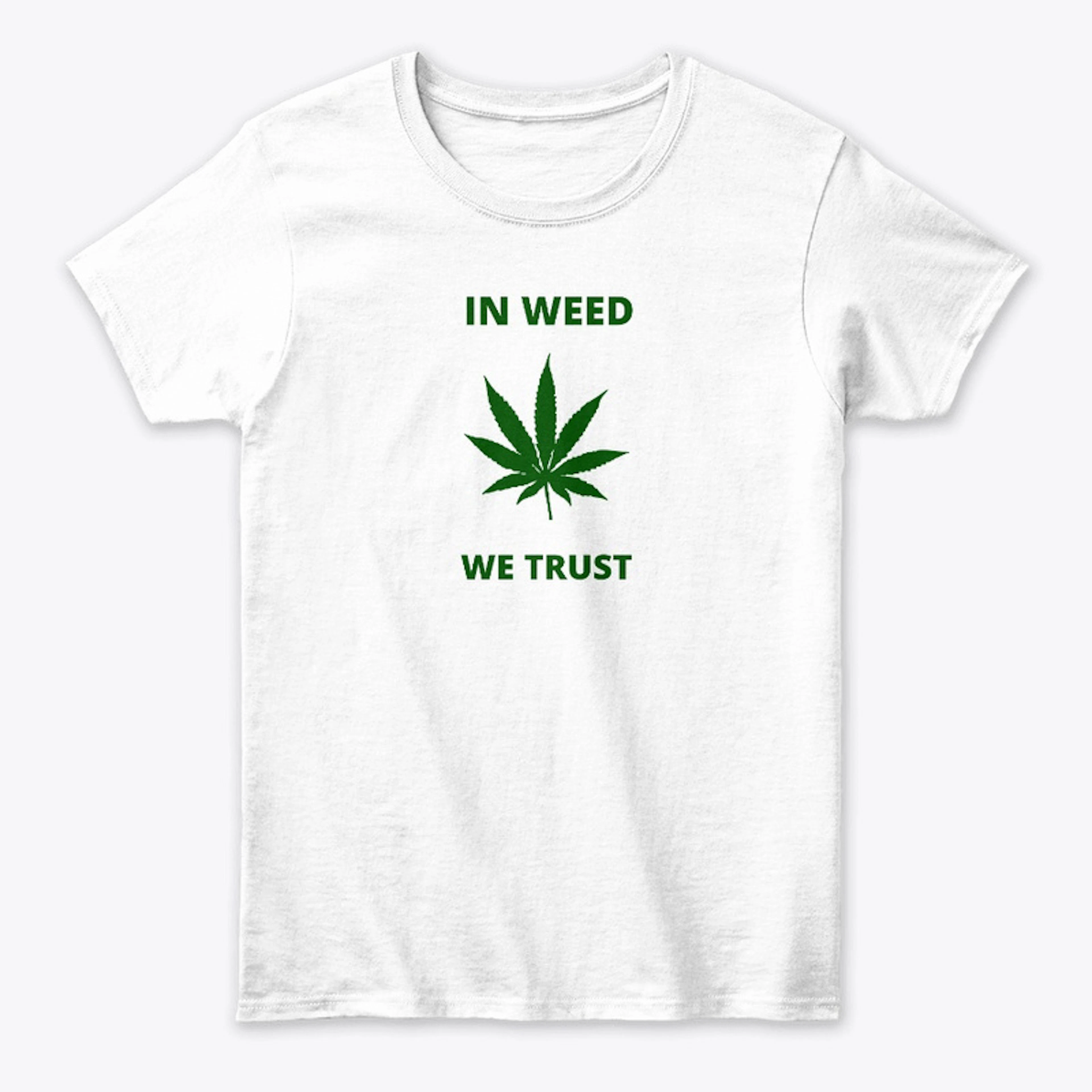 In weed we trust