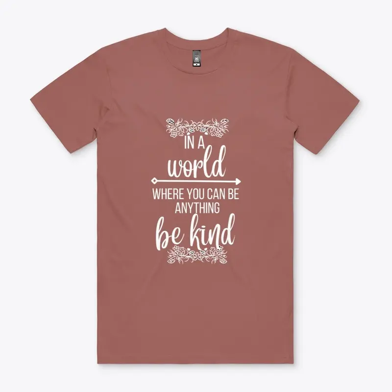 Be kind in the world